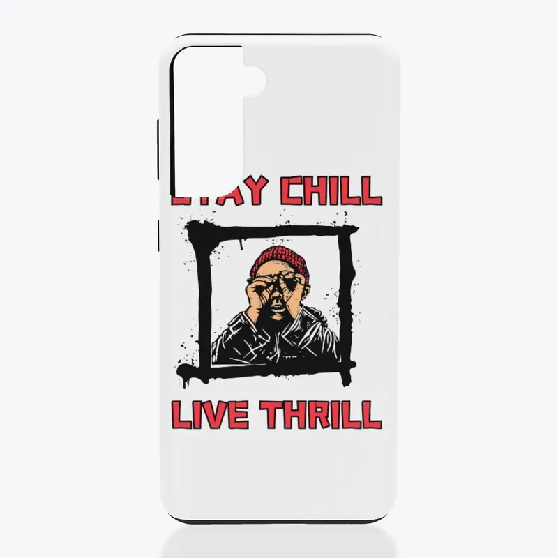 stay chill live thrill cool design