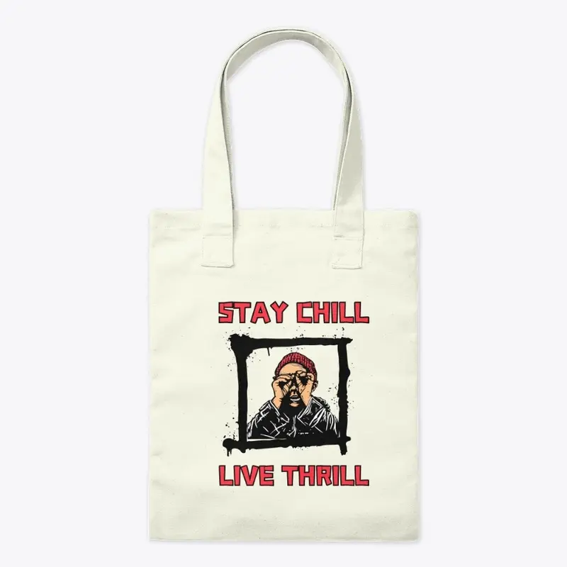 stay chill live thrill cool design