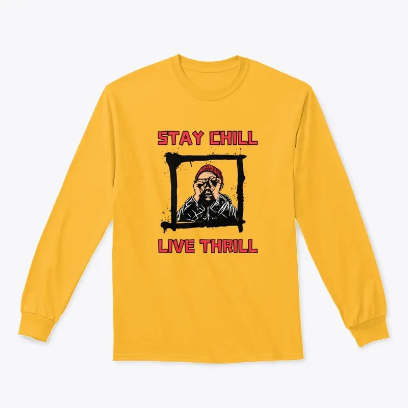 stay chill live thrill cool design